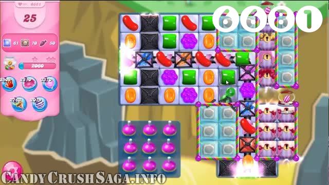 Candy Crush Saga : Level 6681 – Videos, Cheats, Tips and Tricks