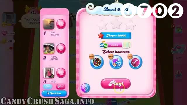 Candy Crush Saga : Level 6702 – Videos, Cheats, Tips and Tricks
