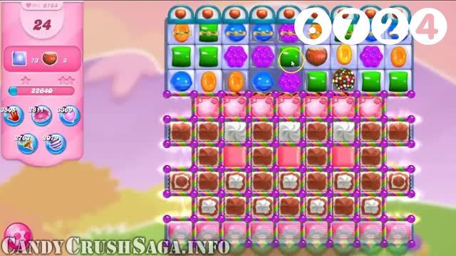 Candy Crush Saga : Level 6724 – Videos, Cheats, Tips and Tricks
