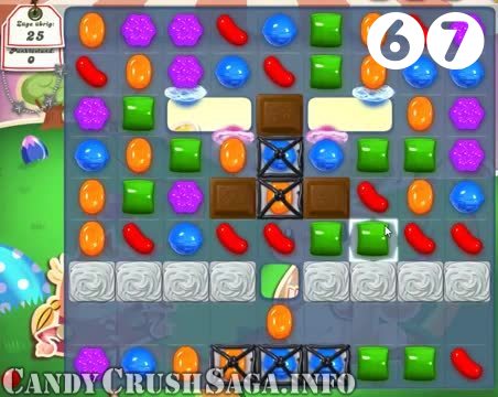 Candy Crush Saga : Level 67 – Videos, Cheats, Tips and Tricks