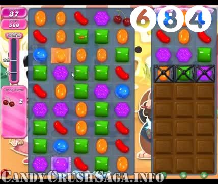 Candy Crush Saga : Level 684 – Videos, Cheats, Tips and Tricks