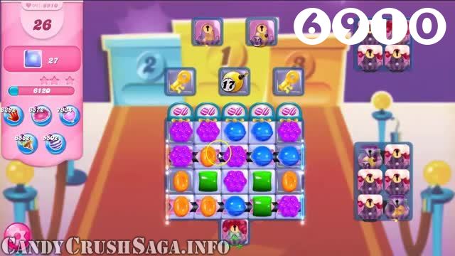 Candy Crush Saga : Level 6910 – Videos, Cheats, Tips and Tricks