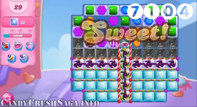 Candy Crush Saga : Level 7104 – Videos, Cheats, Tips and Tricks