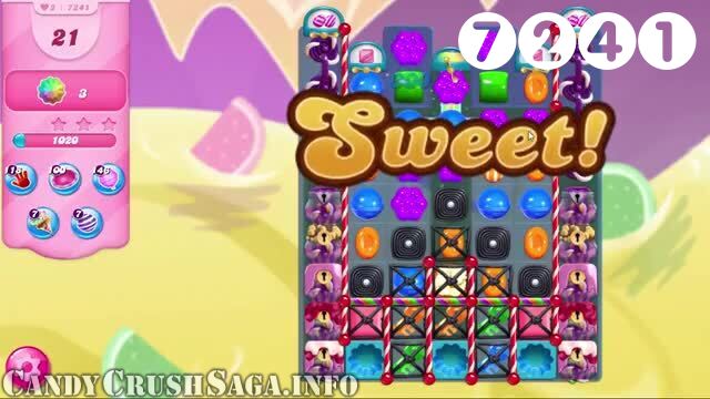 Candy Crush Saga : Level 7241 – Videos, Cheats, Tips and Tricks