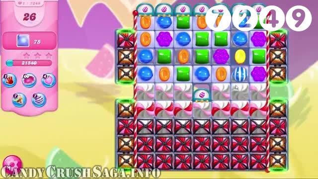 Candy Crush Saga : Level 7249 – Videos, Cheats, Tips and Tricks