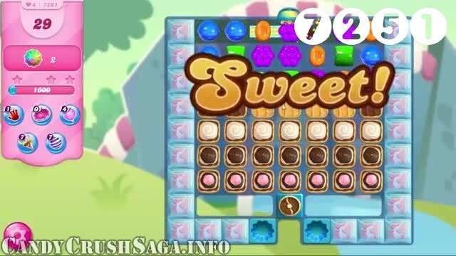 Candy Crush Saga : Level 7251 – Videos, Cheats, Tips and Tricks