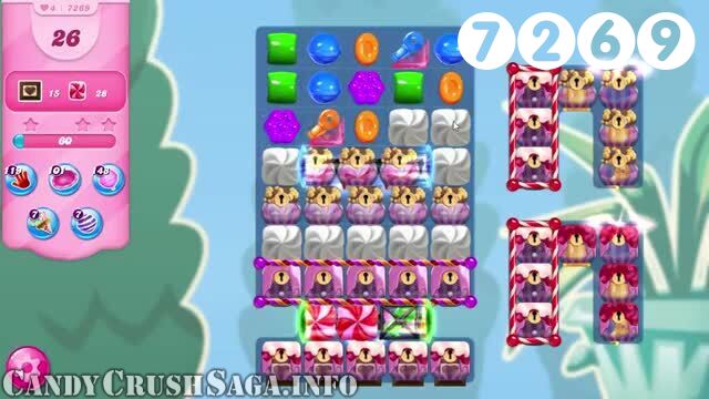 Candy Crush Saga : Level 7269 – Videos, Cheats, Tips and Tricks