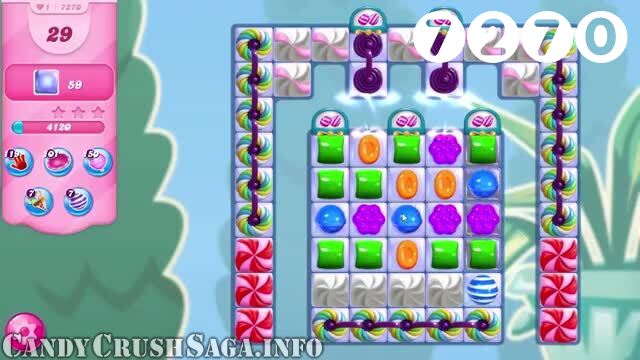Candy Crush Saga : Level 7270 – Videos, Cheats, Tips and Tricks