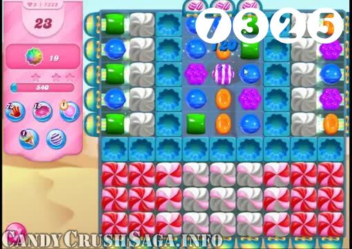 Candy Crush Saga : Level 7325 – Videos, Cheats, Tips and Tricks