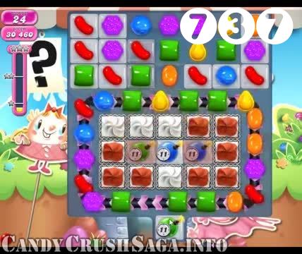 Candy Crush Saga : Level 737 – Videos, Cheats, Tips and Tricks