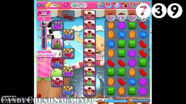 Candy Crush Saga : Level 739 – Videos, Cheats, Tips and Tricks