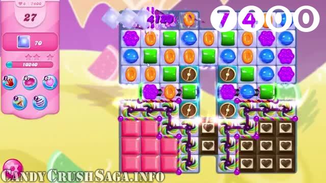 Candy Crush Saga : Level 7400 – Videos, Cheats, Tips and Tricks