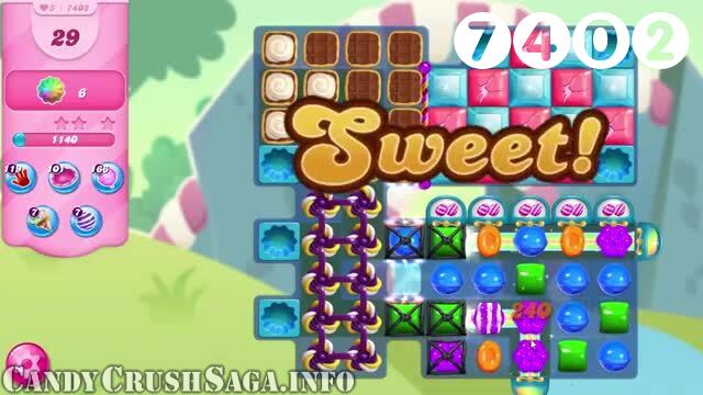 Candy Crush Saga : Level 7402 – Videos, Cheats, Tips and Tricks