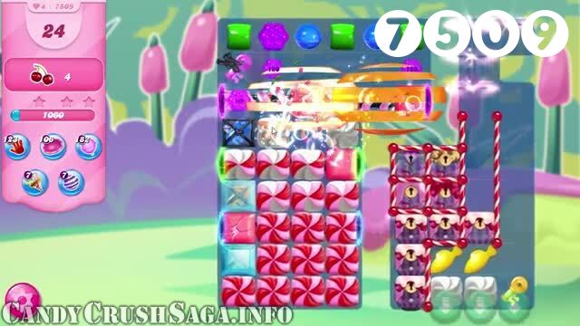 Candy Crush Saga : Level 7509 – Videos, Cheats, Tips and Tricks