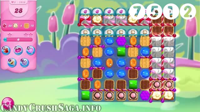 Candy Crush Saga : Level 7512 – Videos, Cheats, Tips and Tricks