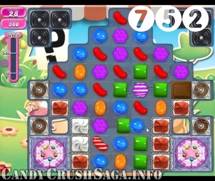 Candy Crush Saga : Level 752 – Videos, Cheats, Tips and Tricks