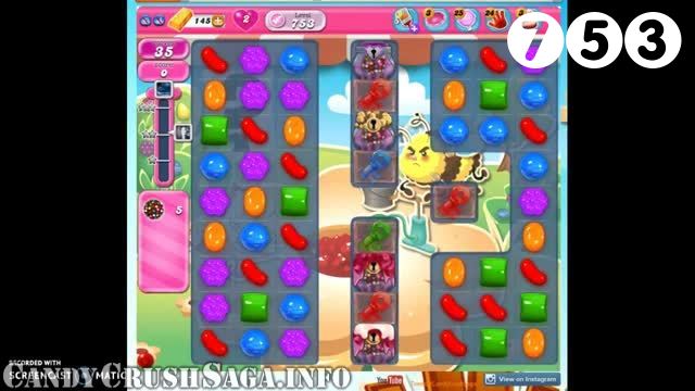 Candy Crush Saga : Level 753 – Videos, Cheats, Tips and Tricks