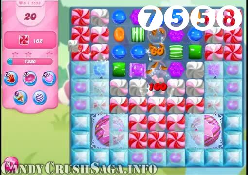 Candy Crush Saga : Level 7558 – Videos, Cheats, Tips and Tricks