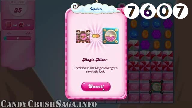 Candy Crush Saga : Level 7607 – Videos, Cheats, Tips and Tricks
