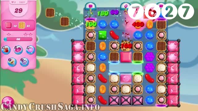 Candy Crush Saga : Level 7627 – Videos, Cheats, Tips and Tricks