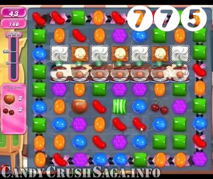 Candy Crush Saga : Level 775 – Videos, Cheats, Tips and Tricks