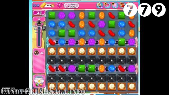Candy Crush Saga : Level 779 – Videos, Cheats, Tips and Tricks
