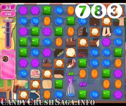 Candy Crush Saga : Level 783 – Videos, Cheats, Tips and Tricks