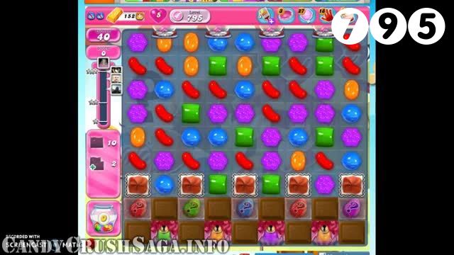 Candy Crush Saga : Level 795 – Videos, Cheats, Tips and Tricks
