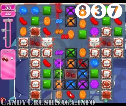 Candy Crush Saga : Level 837 – Videos, Cheats, Tips and Tricks
