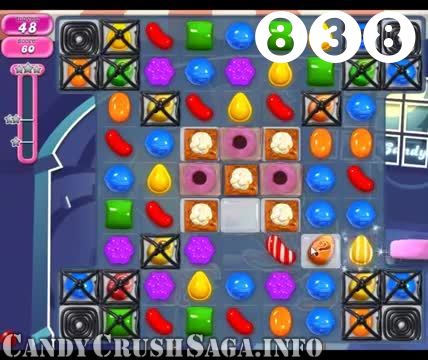 Candy Crush Saga : Level 838 – Videos, Cheats, Tips and Tricks