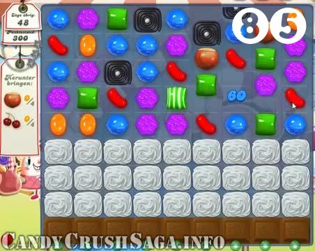 Candy Crush Saga : Level 85 – Videos, Cheats, Tips and Tricks