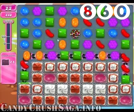 Candy Crush Saga : Level 860 – Videos, Cheats, Tips and Tricks