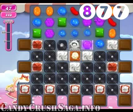 Candy Crush Saga : Level 877 – Videos, Cheats, Tips and Tricks
