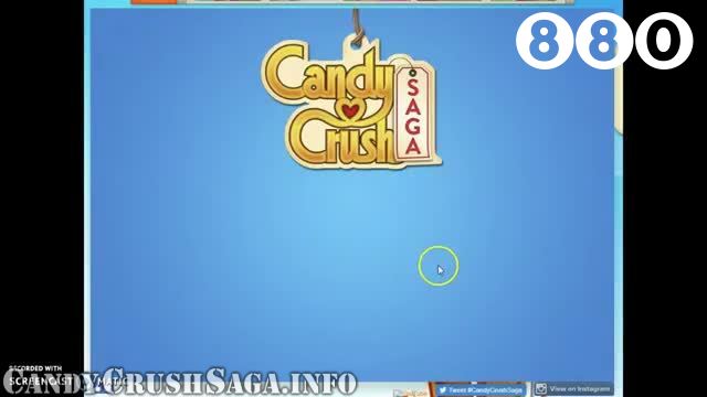 Candy Crush Saga : Level 880 – Videos, Cheats, Tips and Tricks