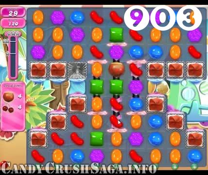 Candy Crush Saga : Level 903 – Videos, Cheats, Tips and Tricks